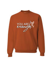 Load image into Gallery viewer, You Are Enough Premium Sweatshirt
