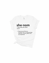 Load image into Gallery viewer, She-Nom - Premium Tee (More Colors Available)

